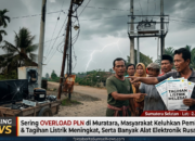 Sering Overload PLN,Warga Muratara Keluhkan Tagihan Listrik hingga Kerusakan Barang Elektronik