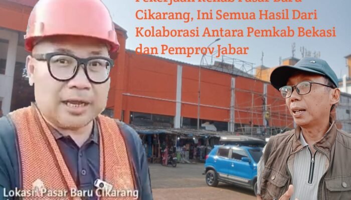 Bukan Hanya KDM,Penataan Pasar Baru Cikarang Disebut Hasil Kolaborasi Pemkab Bekasi dan Pemprov Jabar