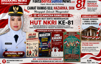 Camat Rawas Ulu Ajak Masyarakat Meriahkan HUT RI ke-81,Beragam Perlombaan Disiapkan