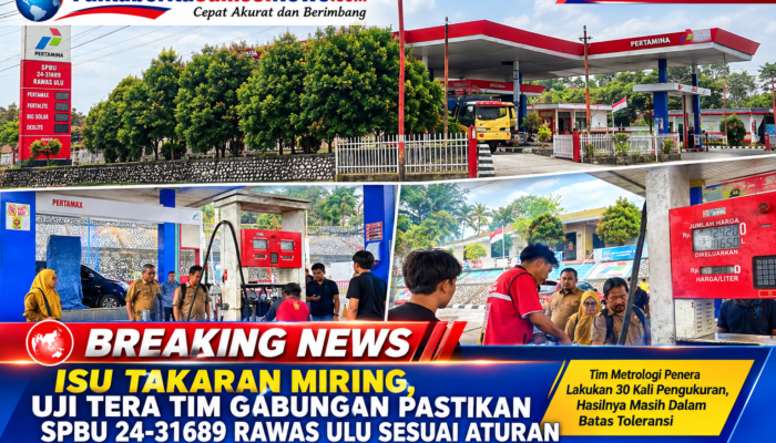 Isu Takaran Miring Terjawab, Uji Tera Tim Gabungan Pastikan SPBU 24-31689 Rawas Ulu Sesuai Aturan