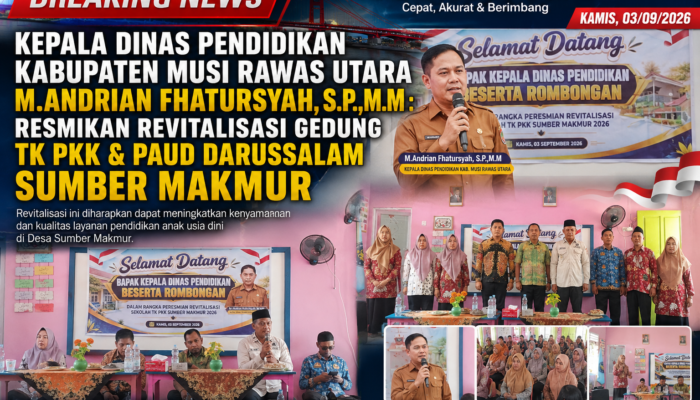 Revitalisasi TK PKK Sumber Makmur Rampung 100 Persen,Kadisdik Muratara Resmi Buka Penggunaan Gedung